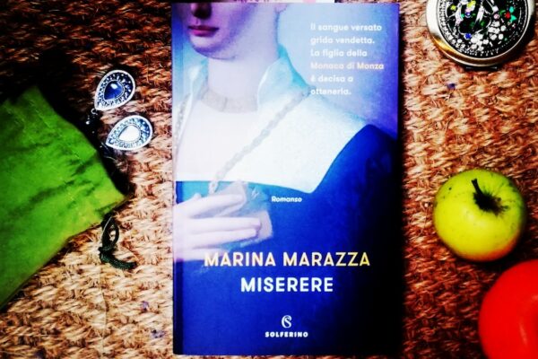 Miserere: il romanzo di Marazza è uno straordinario omaggio alle donne